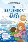 EL ESPLENDOR DE LOS MARES. PREMIO EDEB&Eacute; DE LITERATURA INFANTIL
