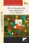 EL FUNDAMENTO DEL DERECHO Y LA MORAL