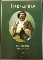 Portada de IPARRAGIRRE. Ra?z y viento. Erro-Urratsak (Estuche 2 tomos)