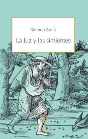 Portada de LA LUZ Y LAS SIMIENTES