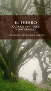 El Hierro. Guía De Senderos Y Naturaleza De Juan Manuel Martínez Carmona