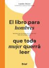 EL LIBRO PARA HOMBRES QUE TODA MUJER QUERRA LEER