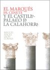 EL MARQUÉS DEL CENETE Y EL CASTILLO-PALACIO DE LA CALAHORRA