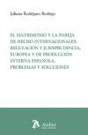 EL MATRIMONIO Y LA PAREJA DE HECHO INTERNACIONALES REGULACI