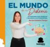 EL MUNDO DE LA DISLEXIA: ACTIVIDADES PARA TRABAJAR Y MEJORAR LA LECTOESCRITURA