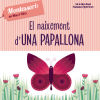 EL NAIXEMENT D'UNA PAPALLONA (VVKIDS)