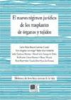 EL NUEVO RÉGIMEN JURÍDICO DE LOS TRASPLANTES DE ÓRGANOS Y TEJIDOS.