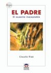 EL PADRE. El ausente inaceptable