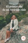EL PRIMER D&Iacute;A DE MI REVIVIDA VIDA