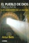 EL PUEBLO DE DIOS PREGUNTA. LAS VERDADES DE LA IGLESIA.