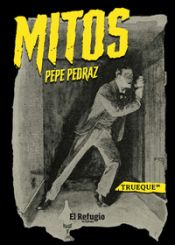 Portada de Mitos. Una ambientación para el sistema de juego Trueque [Próxima aparición] PEDRAZ,PEPE