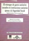 EL REINTEGRO DE GASTOS SANITARIOS CAUSADOS EN INSTITUCIONES SANITARIAS AJENAS A LA SEGURIDAD SOCIAL.