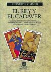 EL REY Y EL CADÁVER. Cuentos, mitos y leyendas sobre la recuperación de la integridad humana