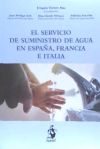 EL SERVICIO DE SUMINISTRO DE AGUA EN ESPAÑA, FRANCIA E ITALIA