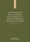 EL SIGNIFICADO DE LA LOCURA EN LAS NOVELAS NEOVICTORIANAS