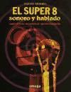 EL SUPER 8 SONORO Y HABLADO