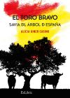 EL TORO BRAVO. SAVIA DEL ÁRBOL DE ESPAÑA