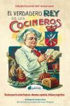 EL VERDADERO REY DE LOS COCINEROS- EDICION FACSIMIL 100 ANIVERSAR