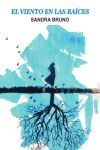 EL VIENTO EN LAS RAICES
