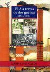 ELA a través de dos guerras (1936-1946)