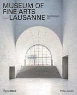 Portada de Museum of Fine Arts, Lausanne: Architecture, Art