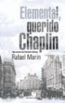 ELEMENTAL, QUERIDO CHAPLIN-