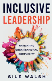 Portada de Inclusive Leadership Navigating Organisational Complexity