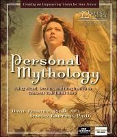 Portada de Personal Mythology: Discovering the Guiding Stories of Your Past-Creating a Vision for Your Future