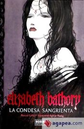 Portada de ELIZABETH BATHORY. LA CONDESA SANGRIENTA