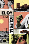 ELOY DE LA IGLESIA. EL PLACER OCULTO DEL CINE ESPAÑOL