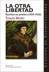 Portada de LA OTRA LIBERTAD ESCRITOS EN PRISION 1534 1535