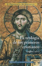 Portada de LA TEOLOGIA DE LOS PRIMEROS CRISTIANOS SIGLO I A V