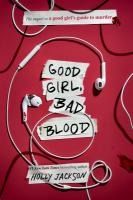 Portada de Good Girl, Bad Blood: The Sequel to a Good Girl's Guide to Murder