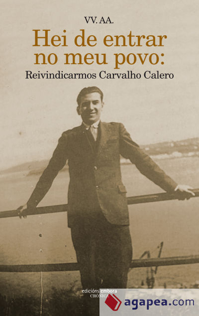 HEI DE ENTRAR NO MEU POVO: REIVINDICARMOS CARVALHO CALERO