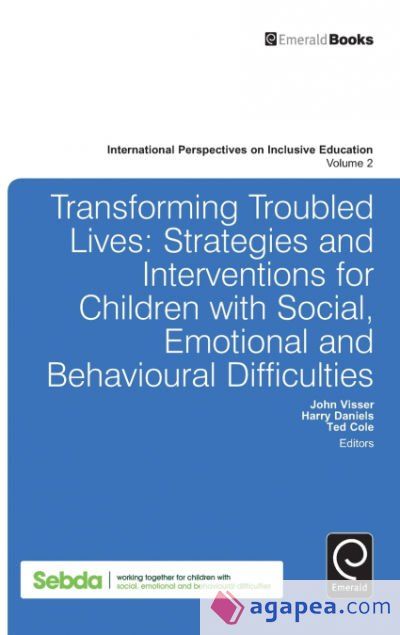 Transforming Troubled Lives: Strategies and Interventions for Children with Social, Emotional and Behavioural Difficulties