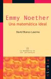 EMMY NOETHER. Una matemática ideal