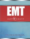 EMT AudioLearn: Complete Audio Review for the National Registry of Emergency Medical Technicians (NREMT) Certification Exam!