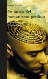 EN BUSCA DEL HUMANISMO PERDIDO: CINCO ENSAYOS SOBRE LA PAZ Y EL RECONOCIMIENTO