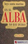 EN EL ALBA NO HAY DUDAS.