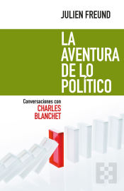 Portada de LA AVENTURA DE LO POLITICO (CONVERS.CON CHARLES BLANCHET)