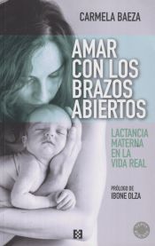 Portada de AMAR CON LOS BRAZOS ABIERTOS (NUEVA ED.)