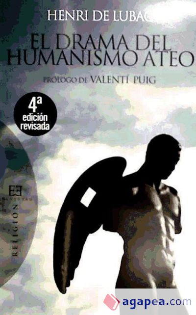 El drama del humanismo ateo (nueva edición)