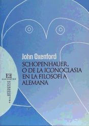 Portada de Schopenhauer, o de la Iconoclasia en la Filosof&iacute;a alemana