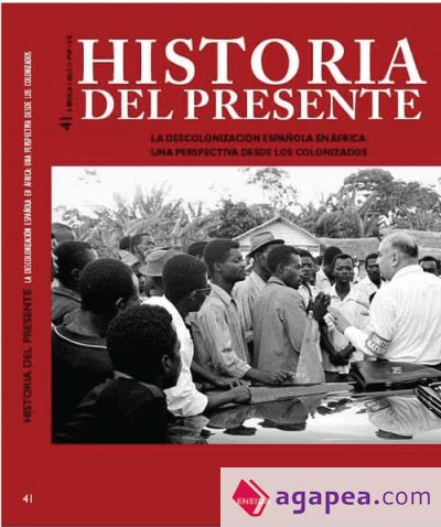 HISTORIA DEL PRESENTE 41. LA DESCOLONIZACION ESPA¥OLA EN AF