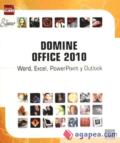 Domine Office 2010 Word, Excel, PowerPoint y Outlook