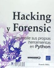 Portada de Hacking y Forensic Desarrolle sus propias herramientas en Python