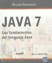 Portada de JAVA 7 Los fundamentos del lenguaje Java