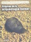 ENIGMAS DE LA ARQUEOLOGIA BALEAR