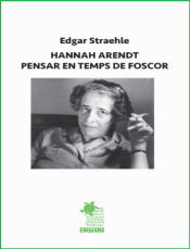 Portada de Hannah Arendt. Pensar en temps de foscor