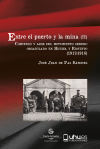 ENTRE EL PUERTO Y LA MINA (II): Comienzo y auge del movimiento obrero organizado en Huelva y Riotinto (1912-1916)